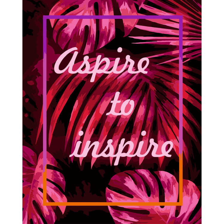 Painting by numbers kit. T002  Aspire to inspire 40*50